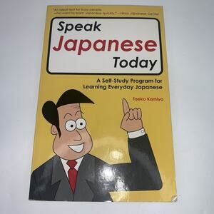 Speak Japanese Today: A Self-Study Program for Learning Everyday Japanese a...